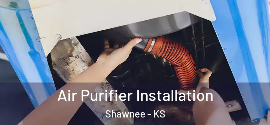 Air Purifier Installation Shawnee - KS